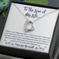 To The Love of My Life - Forever Love Necklace Gift Set